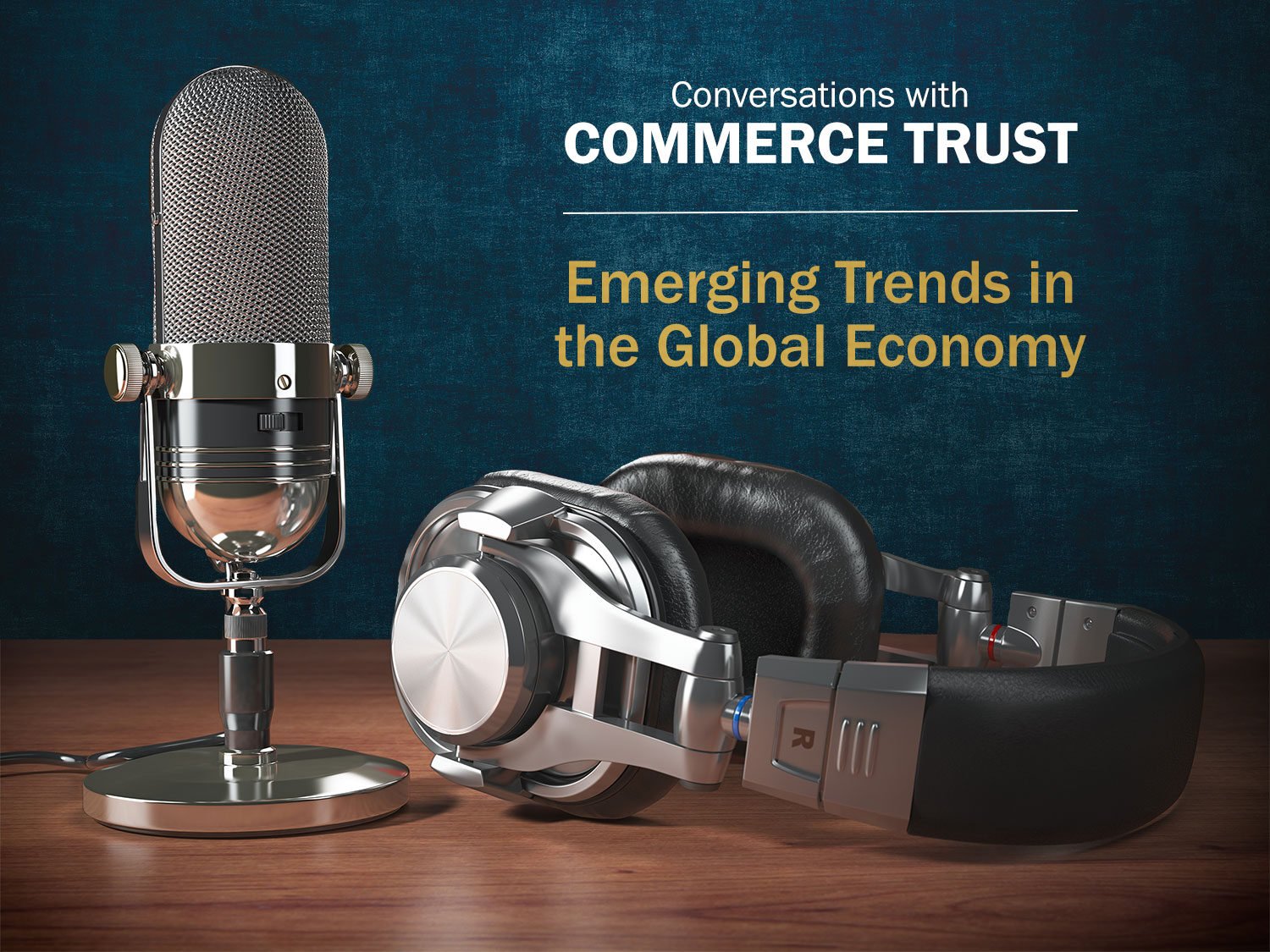 Emerging Trends in the Global Economy Podcast