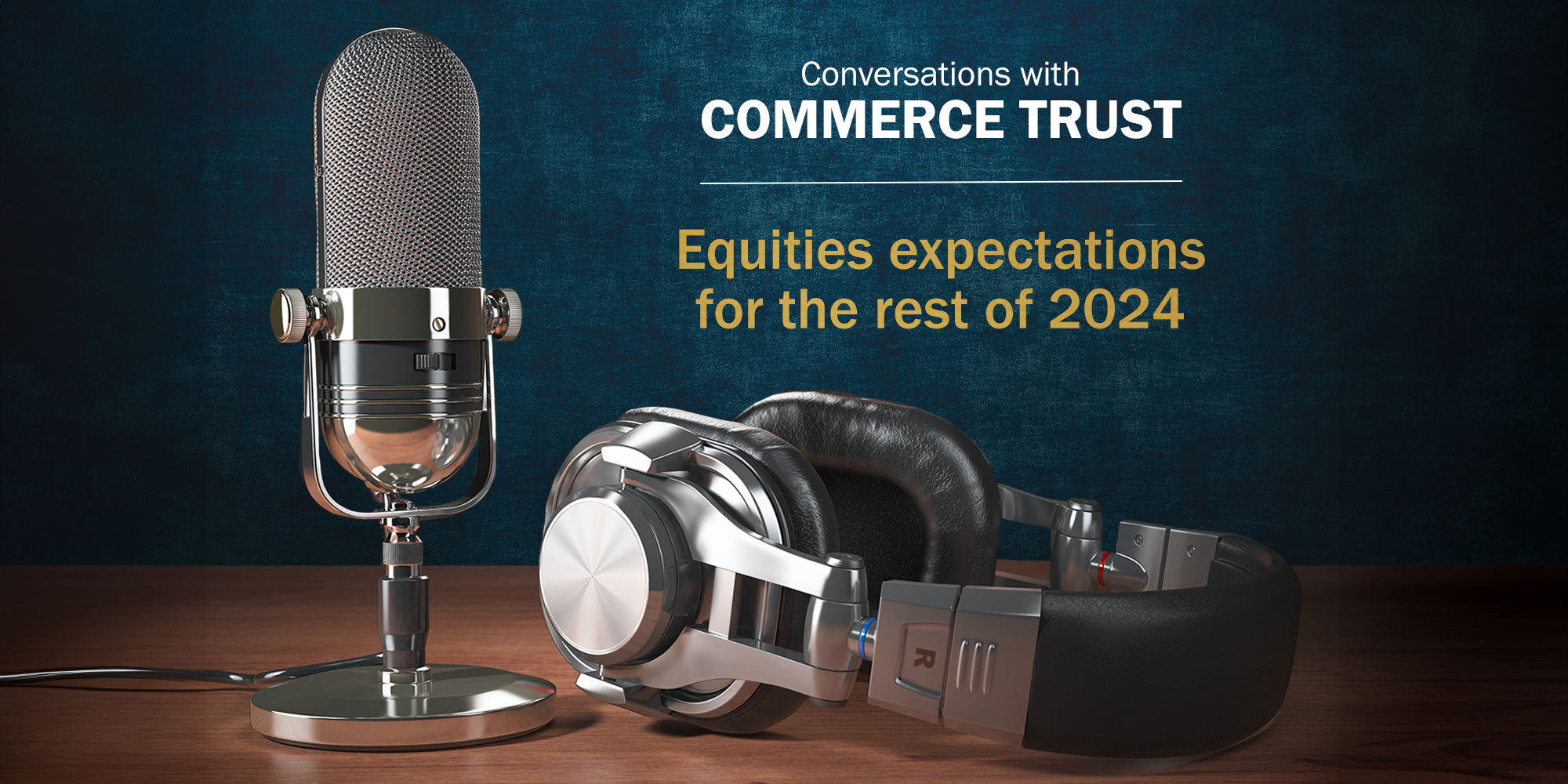 Equities expectations for the rest of 2024 Podcast