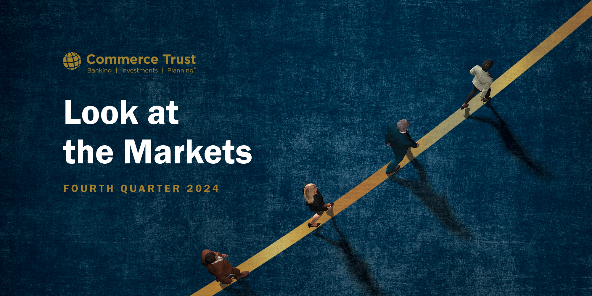 Introducing Commerce Trust Look at the Markets